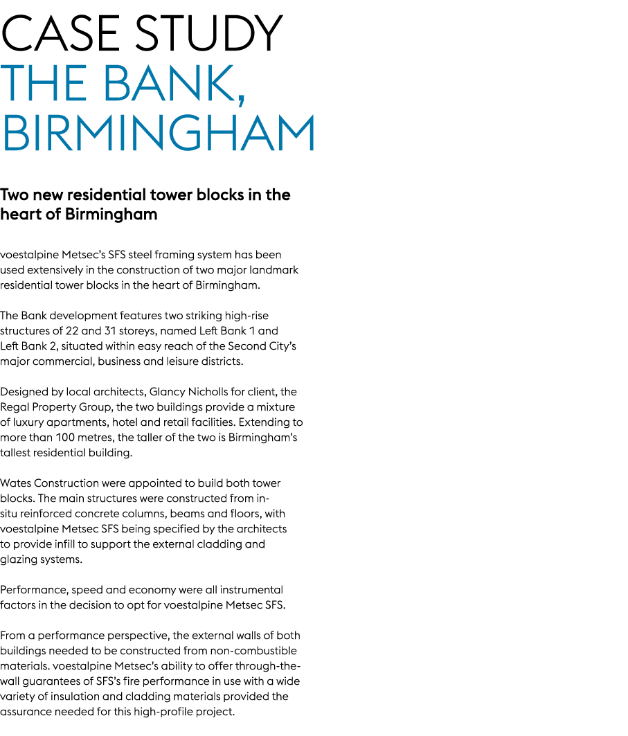 Case Study THE BANK, BIRMINGHAM Two new residential tower blocks in the heart of Birmingham voestalpine Metsec’s SFS ...