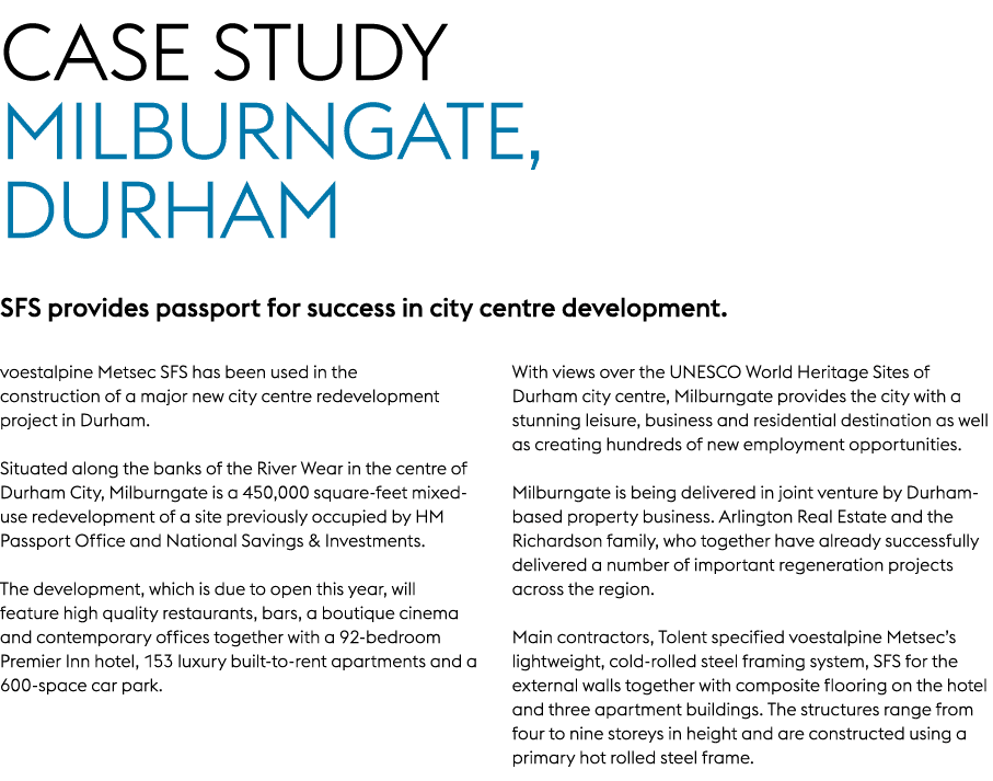Case Study milburngate, DURHAM SFS provides passport for success in city centre development. voestalpine Metsec SFS h...
