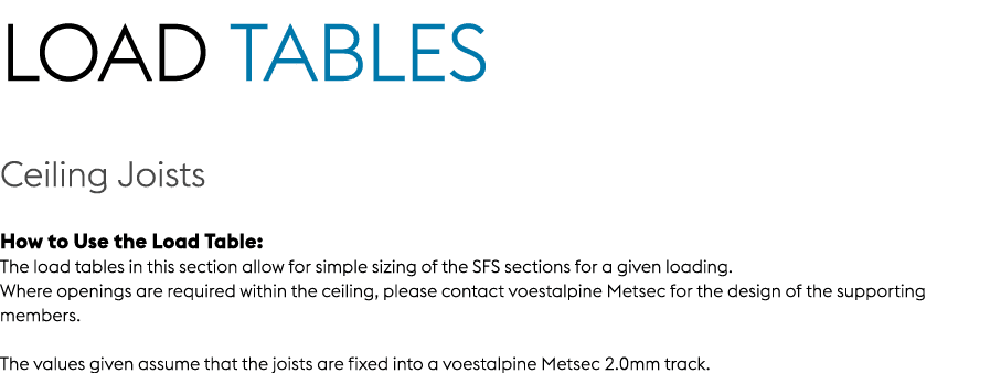 Load Tables Ceiling Joists How to Use the Load Table: The load tables in this section allow for simple sizing of the ...