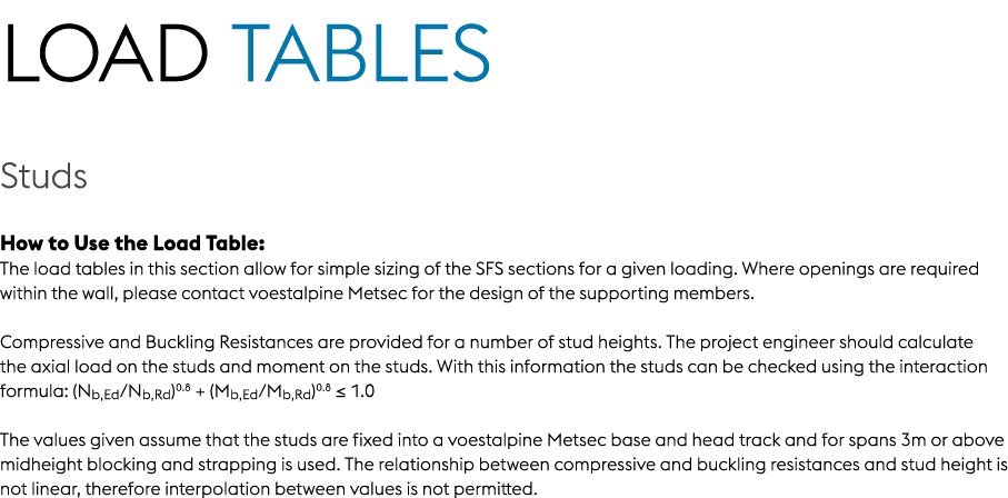 Load Tables Studs How to Use the Load Table: The load tables in this section allow for simple sizing of the SFS secti...