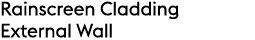 Rainscreen Cladding External Wall