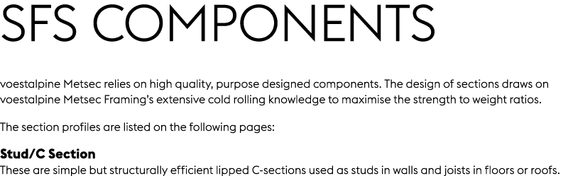 SFS Components voestalpine Metsec relies on high quality, purpose designed components. The design of sections draws o...